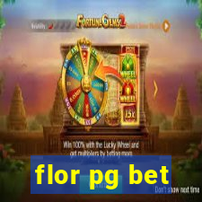 flor pg bet